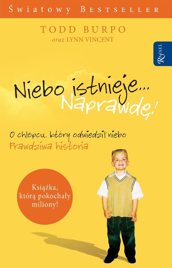 Niebo istnieje... Naprawdę! — Todd Burpo, Lynn Vincent