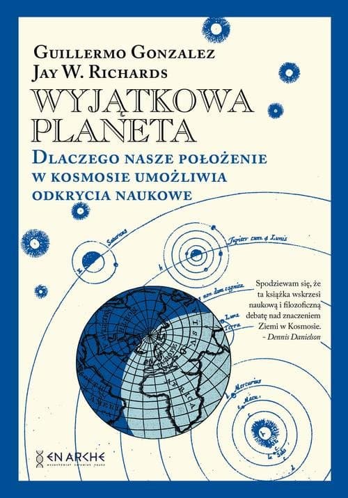 Wyjątkowa planeta. — Guillermo Gonzalez, Jay W. Richards