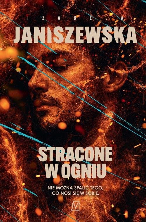 Stracone w ogniu — Izabela Janiszewska