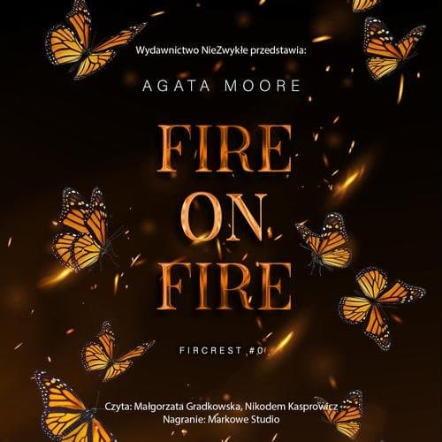 Fire on Fire — Agata Moore