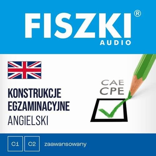 FISZKI audio – angielski – Konstrukcje egzaminacyjne — Martyna Kubka