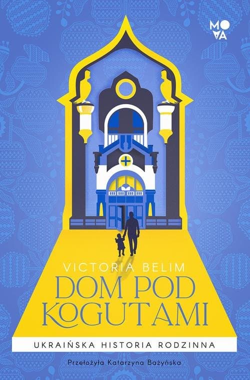Dom pod Kogutami — Victoria Belim