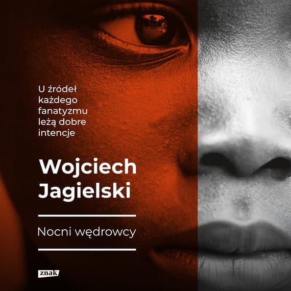 Nocni Wędrowcy — Wojciech Jagielski