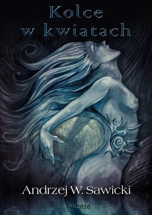 Kolce w kwiatach — Andrzej W. Sawicki