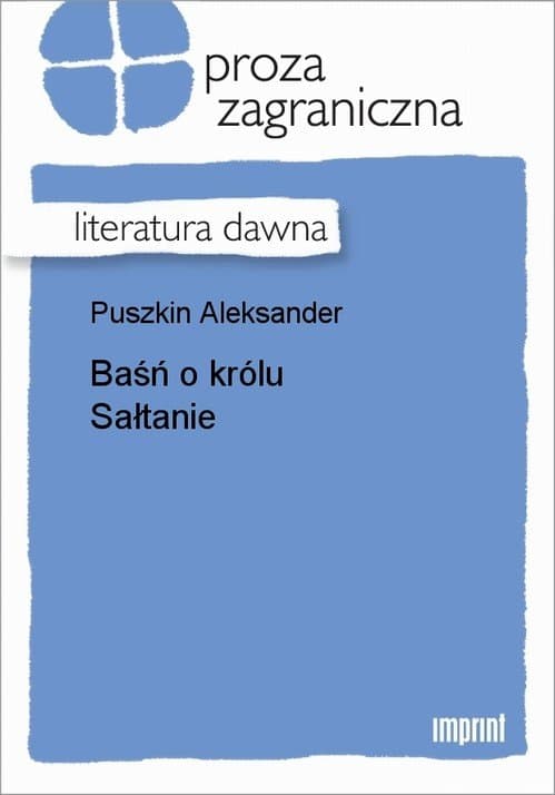 Baśń o królu Sałtanie — Aleksander Puszkin