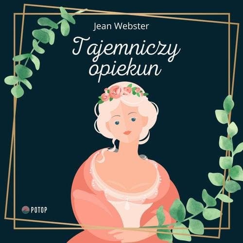 Tajemniczy opiekun — Jean Webster