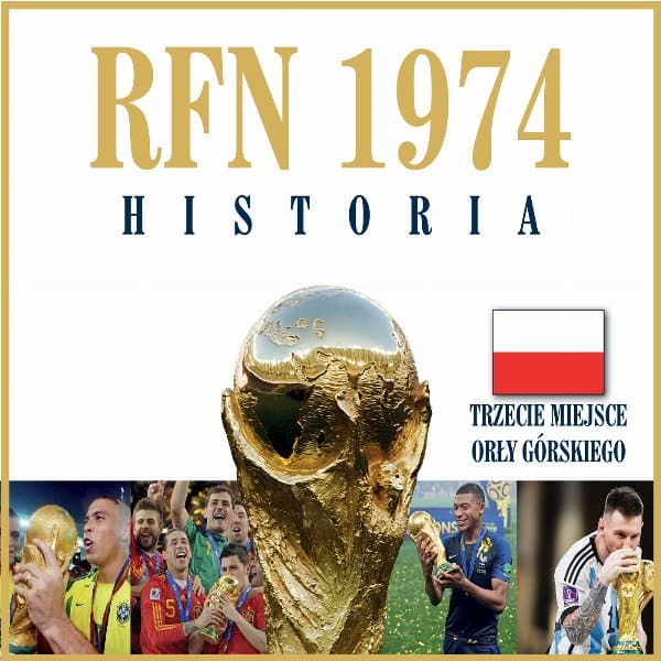 1974 RFN. Mundial Historia — Jerzy Cierpiatka, Marek Latasiewicz, Mirosław Nowak