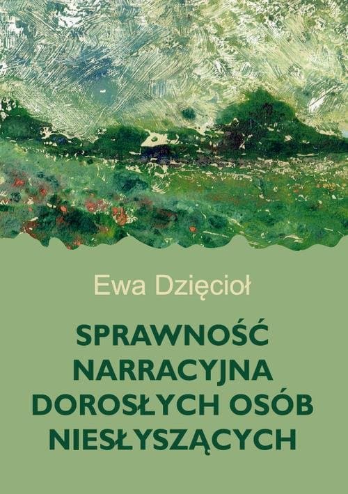 Sprawność narracyjna dorosłych osób niesłyszących — Ewa Dzięcioł
