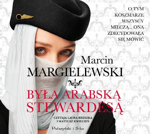 Była arabską stewardesą — Marcin Margielewski