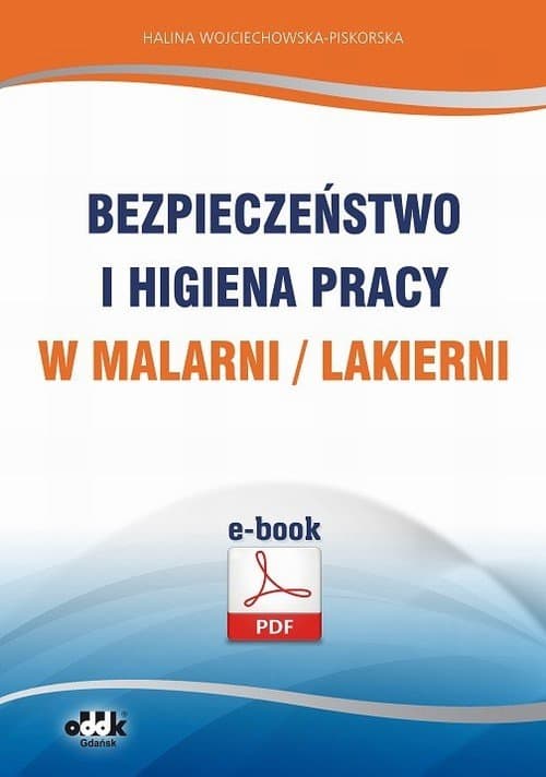 Bezpieczeństwo i higiena pracy w malarni/lakierni — Halina Wojciechowska-Piskorska