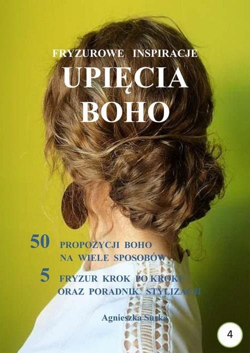 Upięcia boho. Fryzurowe inspiracje — Agnieszka Suska
