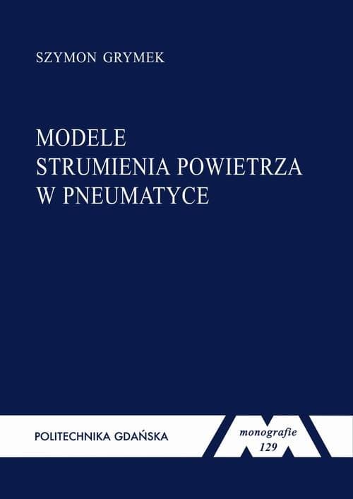 Modele strumienia powietrza w pneumatyce — Szymon Grymek