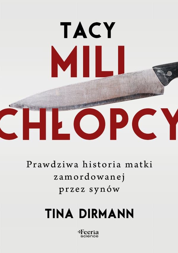Tacy mili chłopcy — Tina Dirmann