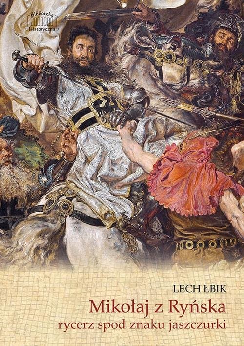 Mikołaj z Ryńska, rycerz spod znaku jaszczurki — Lech Łbik