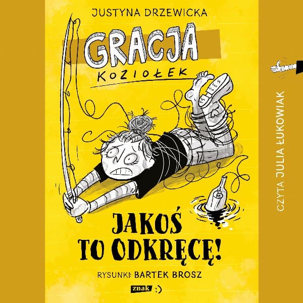 Gracja Koziołek. Jakoś to odkręcę! — Justyna Drzewicka