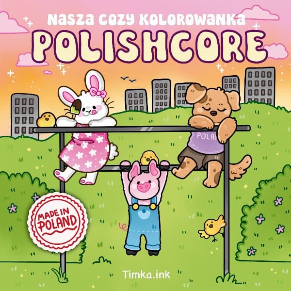 Polishcore. Nasza cozy kolorowanka — Zofia Ejsymont-Stępniak „Timka.ink”