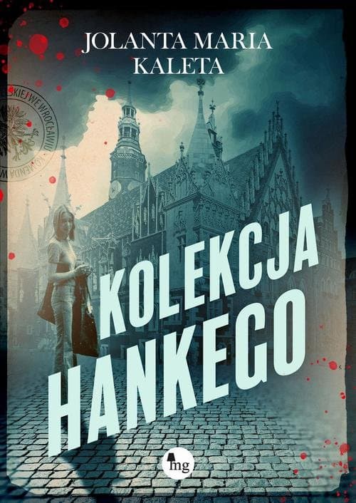 Kolekcja Hankego — Jolanta Maria Kaleta