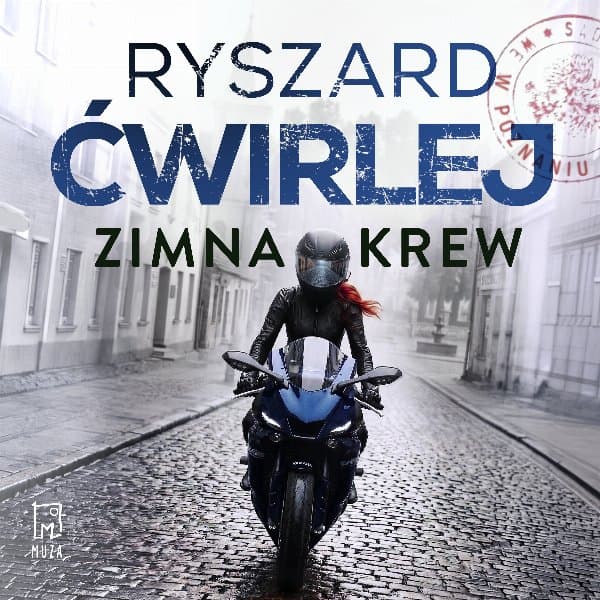 Zimna krew — Ryszard Ćwirlej
