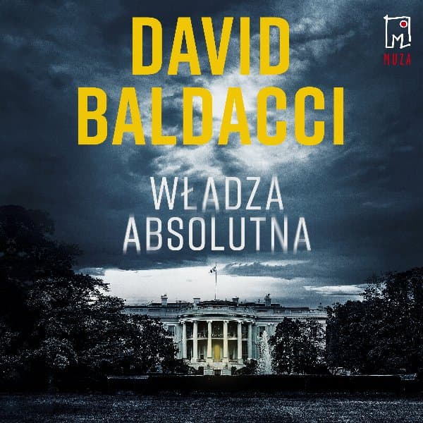Władza absolutna — David Baldacci