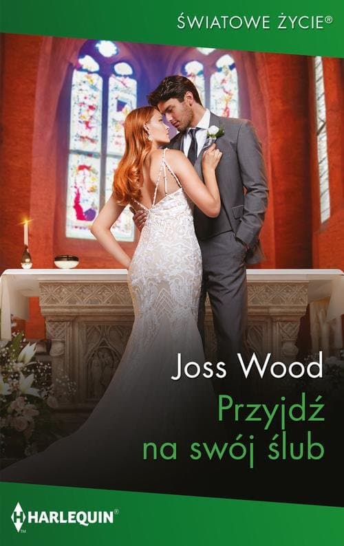 Przyjdź na swój ślub — Joss Wood