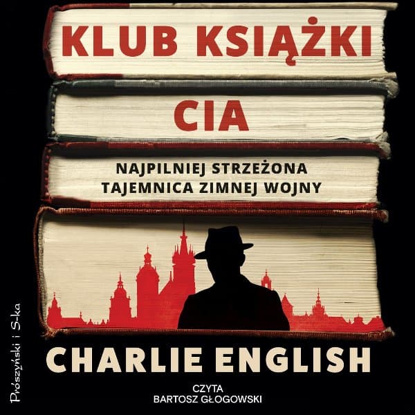 Klub książki CIA. Najpilniej strzeżona tajemnica zimnej wojny — Charlie English