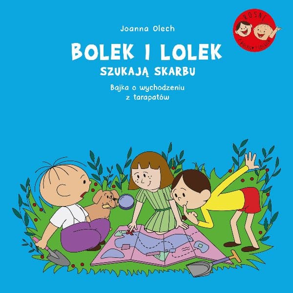 Bolek i Lolek szukają skarbu. Bajka o wychodzeniu z tarapatów — Joanna Olech