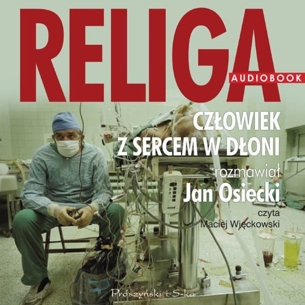 Religa. Człowiek z sercem w dłoni — Jan Osiecki