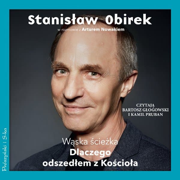 Wąska ścieżka. Dlaczego odszedłem z Kościoła — Artur Nowak, Stanisław Obirek