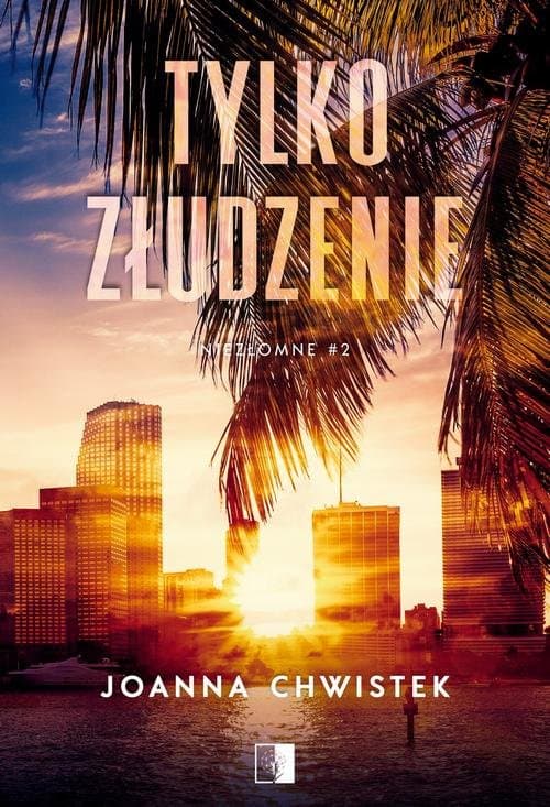 Tylko złudzenie (wznowienie) — Joanna Chwistek
