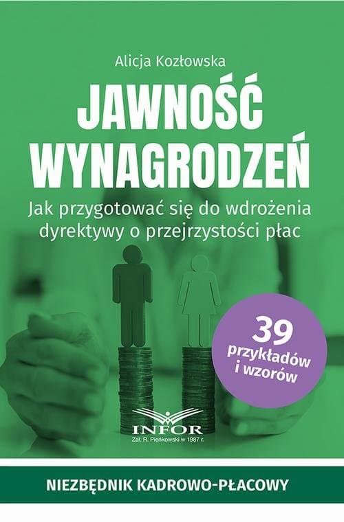 Jawność wynagrodzeń.Jak przygotować się do wdrożenia dyrektywy o przejrzystości płąc. — Alicja Kozłowska