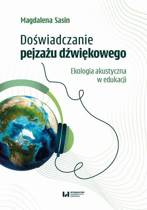 Doświadczanie pejzażu dźwiękowego — Magdalena Sasin