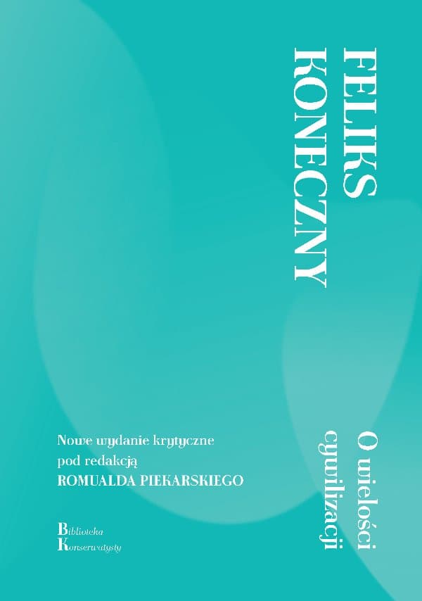 O wielości cywilizacji — Feliks Koneczny