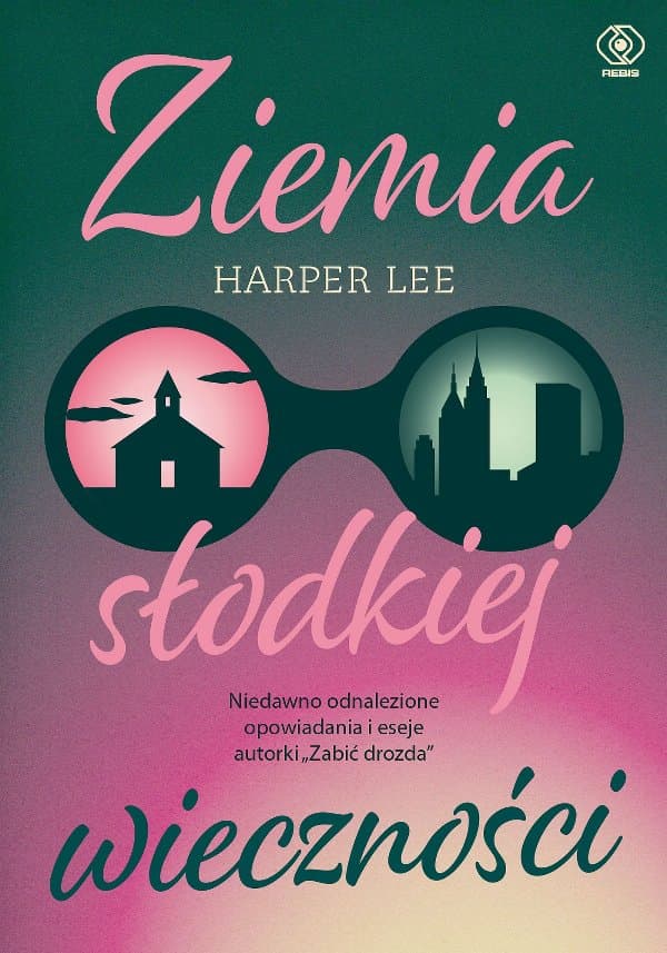 Ziemia słodkiej wieczności — Harper Lee