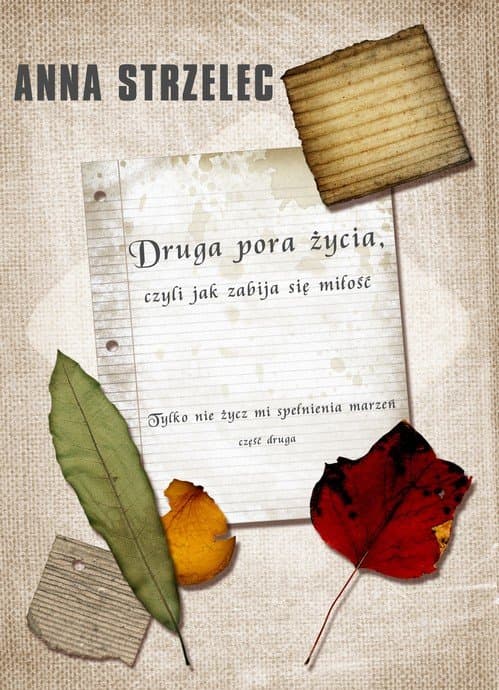 Druga pora życia — Anna Strzelec