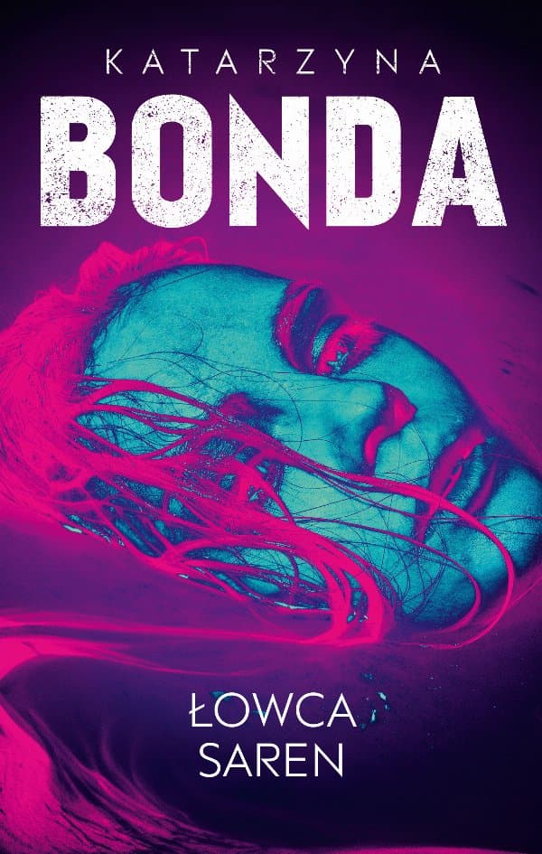 Łowca saren. Lena. Tom 4 — Katarzyna Bonda