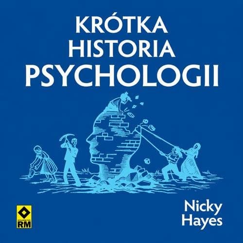 Krótka historia psychologii — Nicky Hayes