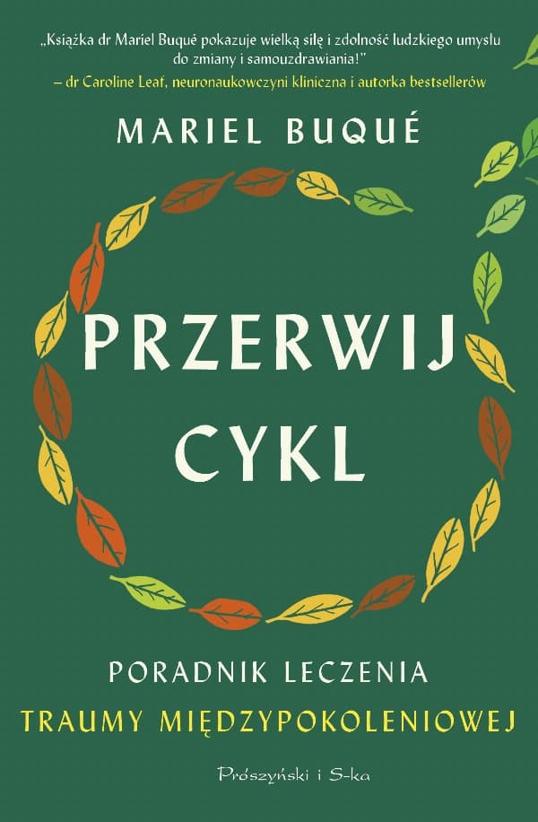 Przerwij cykl. Poradnik leczenia traumy międzypokoleniowej — Mariel Buqué