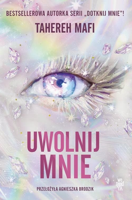 Uwolnij mnie — Tahereh Mafi