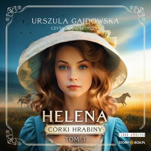 Córki hrabiny. Tom 3. Helena — Urszula Gajdowska