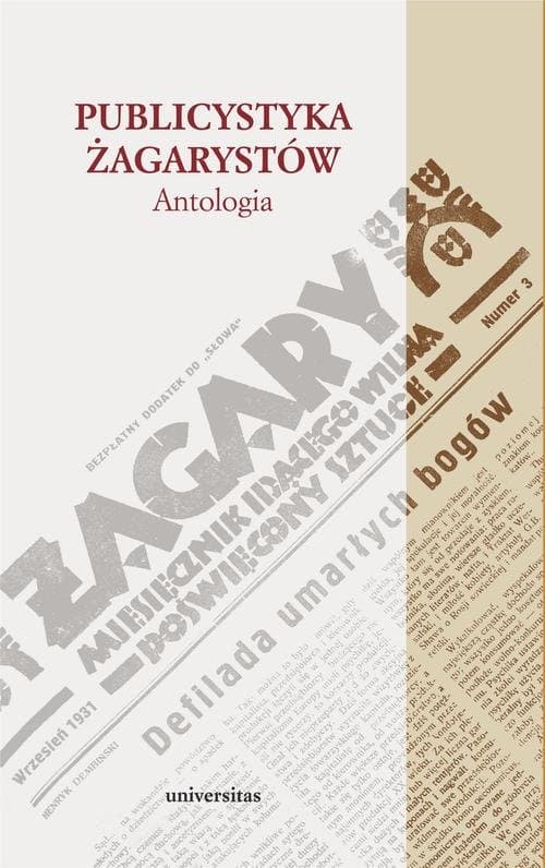 Publicystyka żagarystów. Antologia — Krzysztof Zajas, Tadeusz Bujnicki, Michał Zając