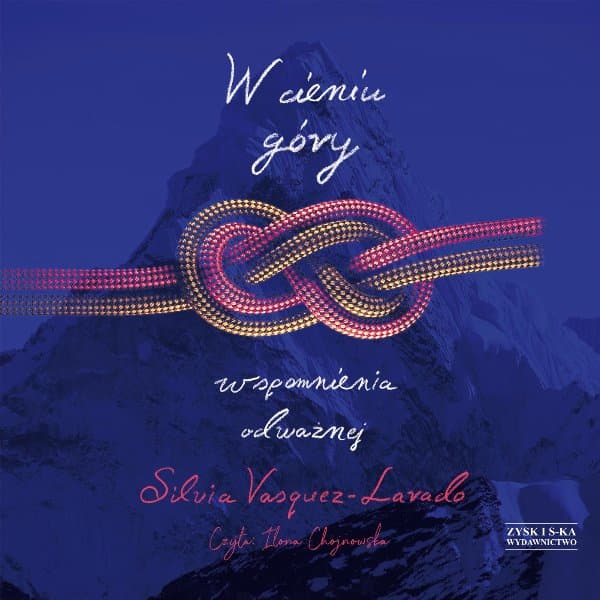 W cieniu góry. Wspomnienia Odważnej — Silvia Vasquez-Lavado