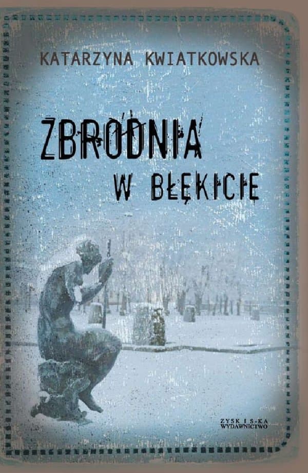 Zbrodnia w błękicie — Katarzyna Kwiatkowska