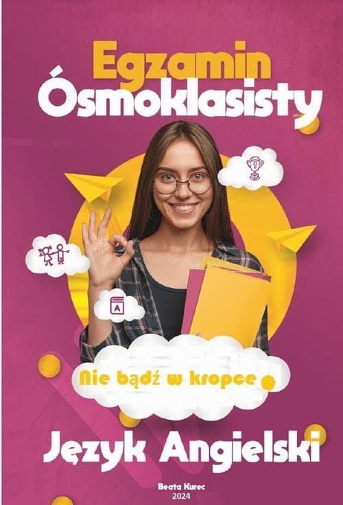 Nie bądź w kropce. Egzamin ósmoklasisty. Język angielski — Beata Kurec