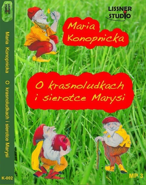 O Krasnoludkach i sierotce Marysi — Maria Konopnicka