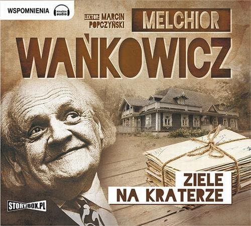 Ziele na kraterze — Melchior Wańkowicz