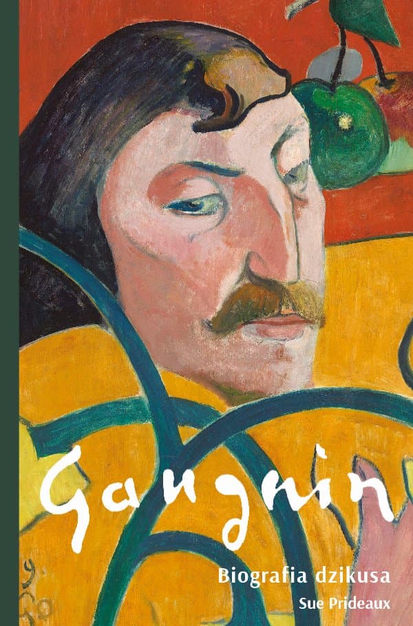Gauguin. Biografia dzikusa — Sue Prideaux