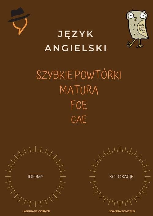 Szybkie powtórki: Idiomy i kolokacje. — Joanna Tomczuk