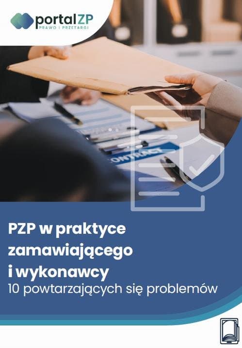 Pzp w praktyce zamawiającego i wykonawcy – 10 powtarzających się problemów — Andrzela Gawrońska-Baran, Justyna Rek-Pawłowska, K Bujak