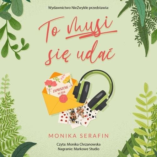 To musi się udać — Monika Serafin