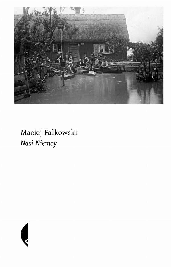 Nasi Niemcy — Maciej Falkowski